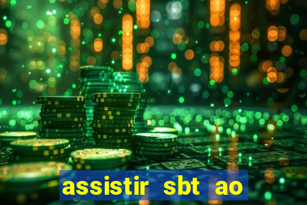 assistir sbt ao vivo sp